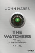 The Watchers - Wissen kann tödlich sein - John Marrs