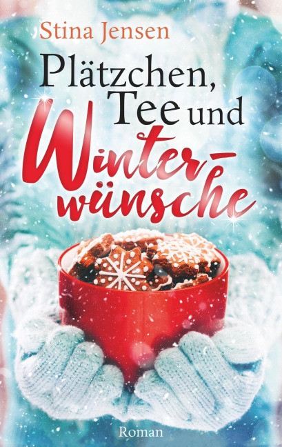 Plätzchen, Tee und Winterwünsche - Stina Jensen