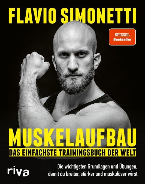 Muskelaufbau - Das einfachste Trainingsbuch der Welt - Flavio Simonetti