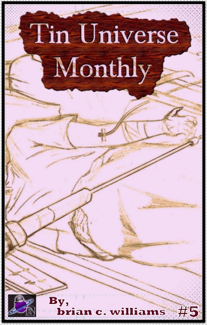 Tin Universe Monthly #5 - Brian C. Williams