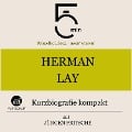 Herman Lay: Kurzbiografie kompakt - Jürgen Fritsche, Minuten, Minuten Biografien