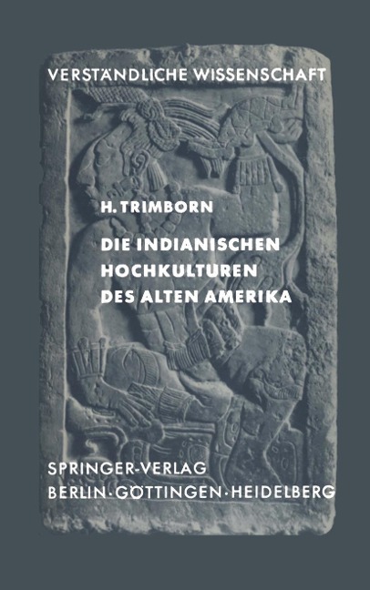 Die Indianischen Hochkulturen des Alten Amerika - H. Trimborn