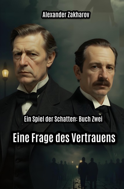 Eine Frage des Vertrauens (Ein Spiel der Schatten, #2) - Aliaksandr Zakharau