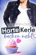 Cover-Bild zum Titel 'Harte Kerle backen nicht' von 'Karin Koenicke'