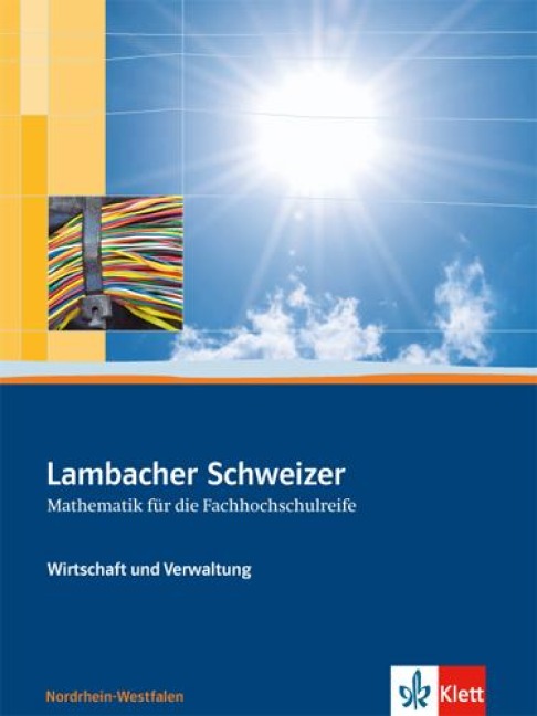 Lambacher Schweizer für die Fachhochschulreife. 11. und 12. Schuljahr. Schülerbuch Wirtschaft und Verwaltung - 