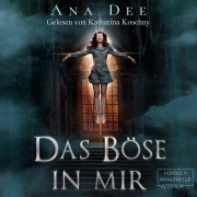 Cover-Bild zum Titel 'Das Böse in mir' von 'Ana Dee'