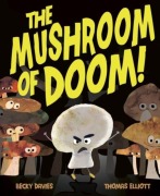 Cover-Bild zum Titel 'The Mushroom of Doom!' von 'Becky Davies'