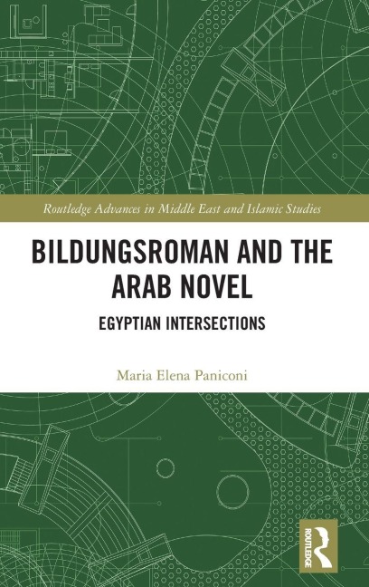 Bildungsroman and the Arab Novel - Maria Elena Paniconi