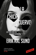 Cover-Bild zum Titel 'La Chica Cuervo / The Crow Girl' von 'Erik Axl Sund'