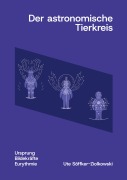 Cover-Bild zum Titel 'Der astronomische Tierkreis' von 'Ute Söffker-Ziolkowski'