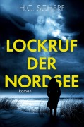 Cover-Bild zum Titel 'Lockruf der Nordsee' von 'H. C. Scherf'