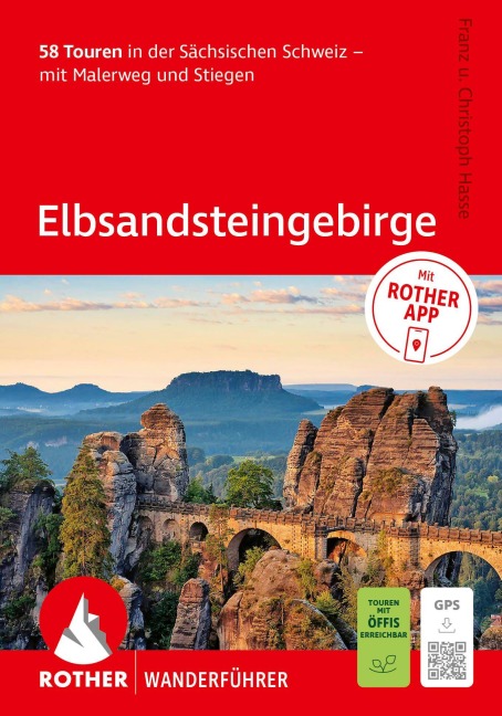 ROTHER Wanderführer Elbsandsteingebirge. 58 Touren in der Sächsischen Schweiz - mit Malerweg und Stiegen - Franz Hasse, Christoph Hasse