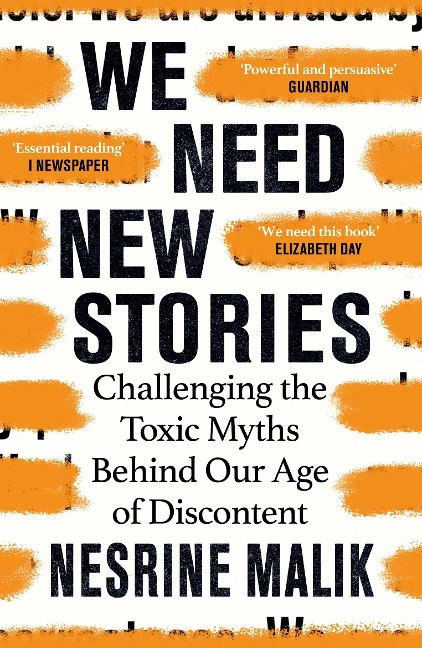We Need New Stories - Nesrine Malik