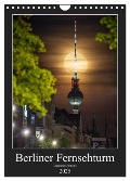 Berliner Fernsehturm - Magische Momente (Wandkalender 2025 DIN A4 hoch), CALVENDO Monatskalender - Salke Hartung