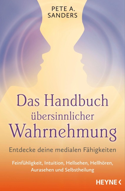 Das Handbuch übersinnlicher Wahrnehmung - Pete A. Sanders