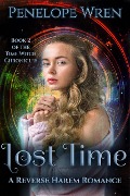 Lost Time (Time Witch Chronicles, #2) - Penelope Wren