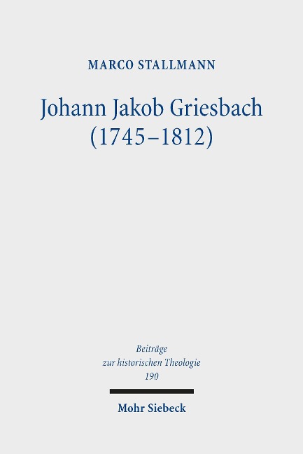 Johann Jakob Griesbach (1745-1812) - Marco Stallmann