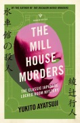 Cover-Bild zum Titel 'The Mill House Murders' von 'Yukito Ayatsuji'