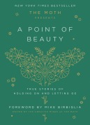 Cover-Bild zum Titel 'The Moth Presents: A Point of Beauty' von ''