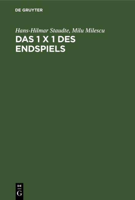 Das 1 x 1 des Endspiels - Hans-Hilmar Staudte, Milu Milescu