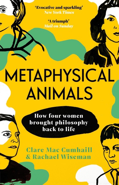 Metaphysical Animals - Clare Mac Cumhaill, Rachael Wiseman