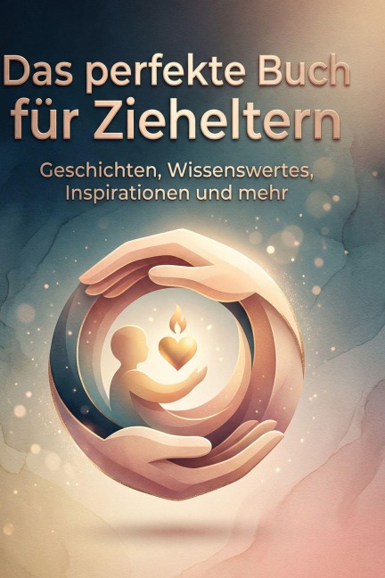 Das perfekte Buch für Zieheltern - Oliver Schäfer