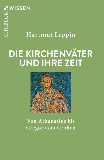 Die Kirchenväter und ihre Zeit - Hartmut Leppin