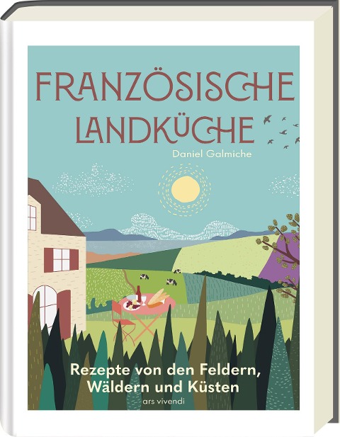 Französische Landküche - Deutscher Kochbuchpreis (bronze) - Daniel Galmiche