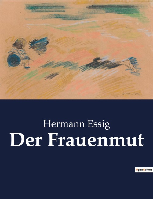 Der Frauenmut - Hermann Essig