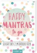 Cover-Bild zum Titel 'Happy Mantras to go - 50 Kärtchen zum Glücklichsein' von ''