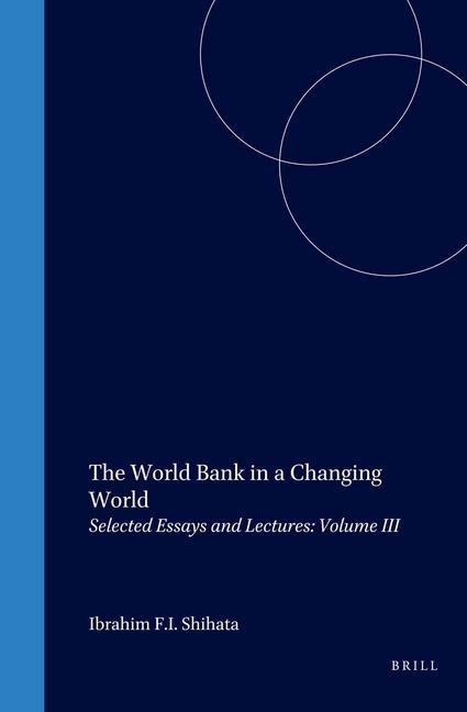 The World Bank in a Changing World - Ibrahim F I Shihata, James D Wolfensohn