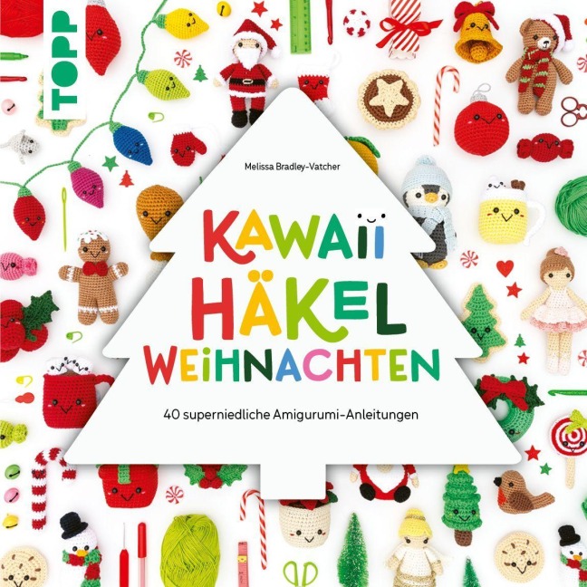 Kawaii Häkel Weihnachten - Melissa Bradley-Vatcher