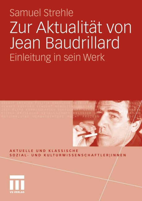 Zur Aktualität von Jean Baudrillard - Samuel Strehle