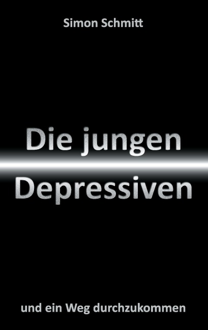 Die jungen Depressiven - Simon Schmitt
