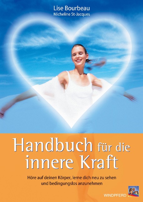 Handbuch für die innere Kraft - Lise Bourbeau