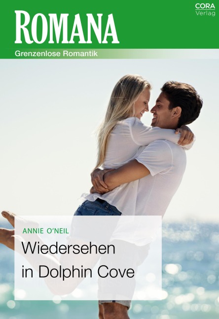 Wiedersehen in Dolphin Cove - Annie O'Neil