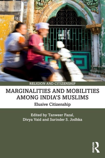Marginalities and Mobilities among India's Muslims - 