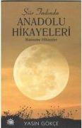 Cover-Bild zum Titel 'Siir Tadinda Anadolu Hikayeleri Manzume Hikayeler' von 'Yasin Gökce'