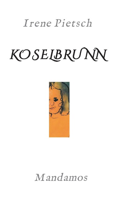 KOSELBRUNN - Irene Pietsch