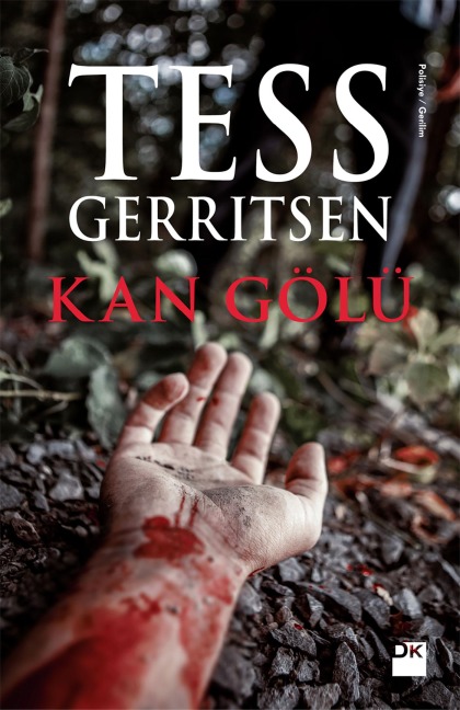 Kan Gölü - Tess Gerritsen