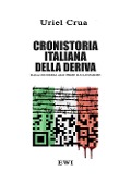 Cover-Bild zum Titel 'Cronistoria italiana della deriva. Dalla pandemia alle prime luci atomiche' von 'Uriel Crua'