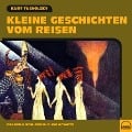Cover-Bild zum Titel 'Kleine Geschichten vom Reisen' von 'Kurt Tucholsky'