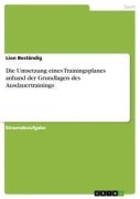 Cover-Bild zum Titel 'Die Umsetzung eines Trainingsplanes anhand der Grundlagen des Ausdauertrainings' von 'Lion Beständig'