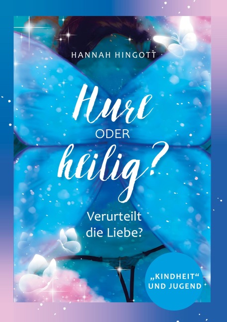 Hure oder heilig? - Hannah Hingott