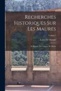 Cover-Bild zum Titel 'Recherches Historiques Sur Les Maures: Et Histoire De L'empire De Maroc; Volume 1' von 'Louis De Chénier'