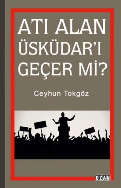 Ati Alan Üsküdari Gecer mi - Ceyhun Tokgöz
