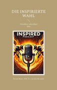 Cover-Bild zum Titel 'Die Inspirierte Wahl' von 'Beenie Mann, Caroline Biesalski'