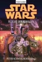 Star Wars. Flucht der Rebellen - 