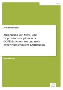 Cover-Bild zum Titel 'Ausprägung von Streß- und Depressionssymptomen bei COPD-Patienten vor und nach hypertrophierendem Krafttraining' von 'Jörn Uhrmeister'