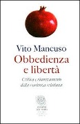 Cover-Bild zum Titel 'Obbedienza e libertà. Critica e rinnovamento della coscienza cristiana' von 'Vito Mancuso'